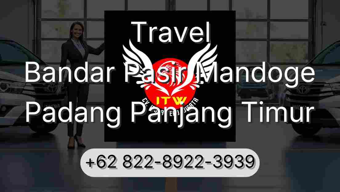Travel Bandar Pasir Mandoge Padang Panjang Timur