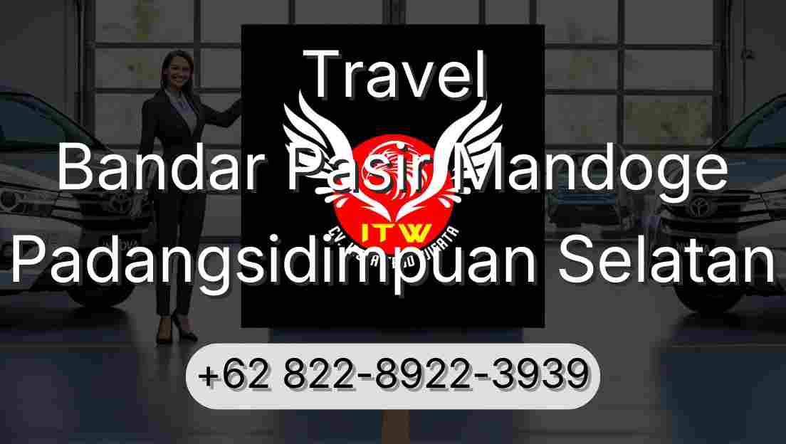Travel Bandar Pasir Mandoge Padangsidimpuan Selatan