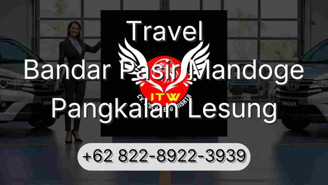 Travel Bandar Pasir Mandoge Pangkalan Lesung