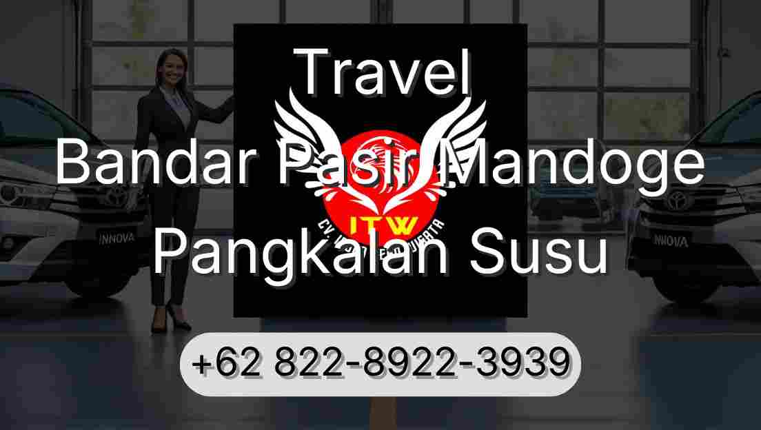 Travel Bandar Pasir Mandoge Pangkalan Susu