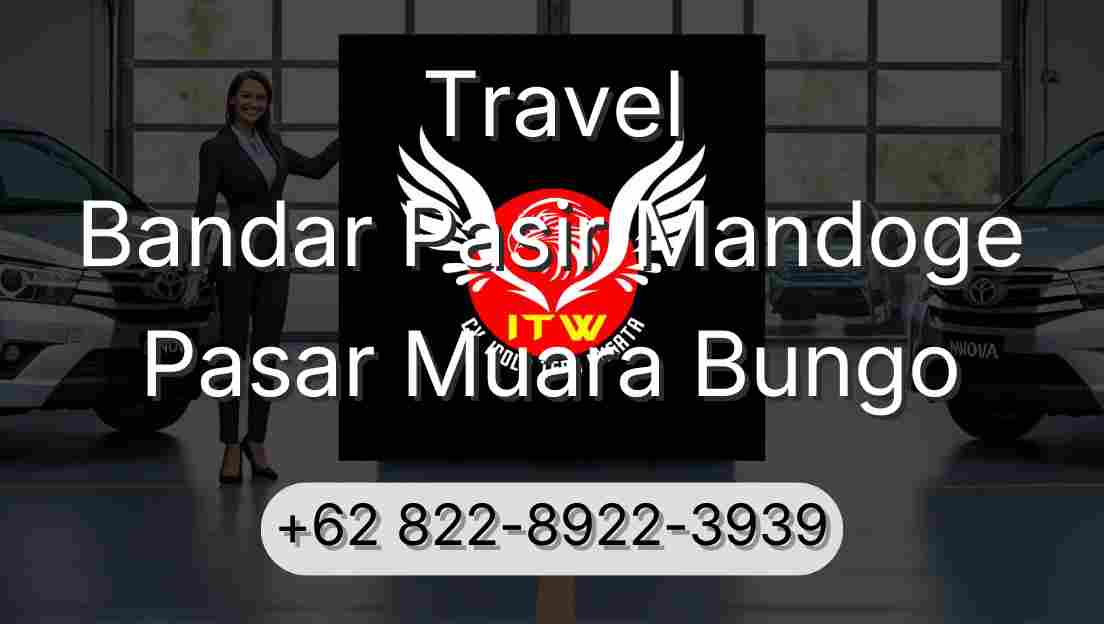 Travel Bandar Pasir Mandoge Pasar Muara Bungo