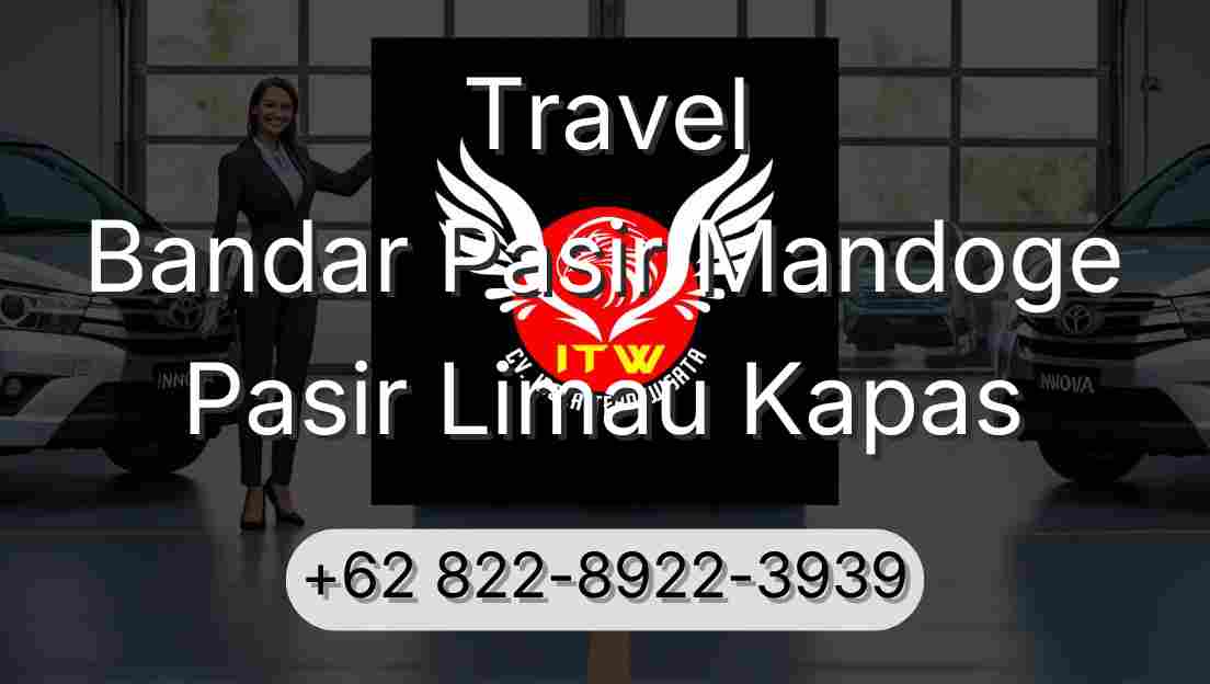 Travel Bandar Pasir Mandoge Pasir Limau Kapas