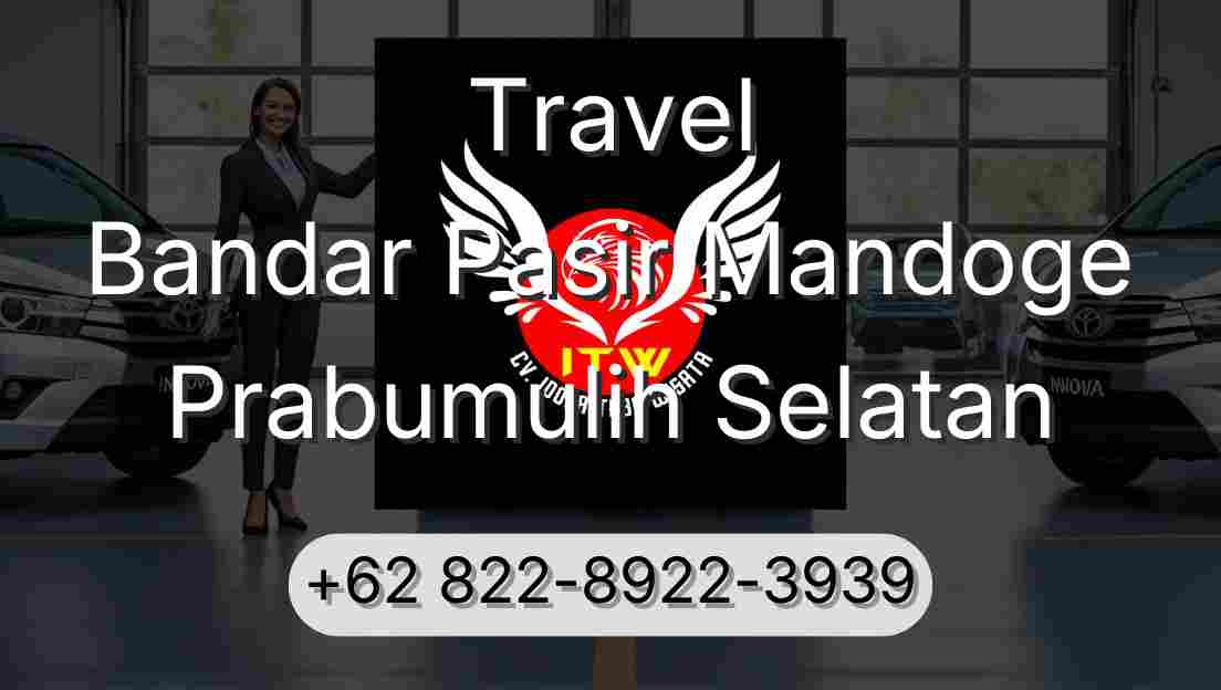 Travel Bandar Pasir Mandoge Prabumulih Selatan