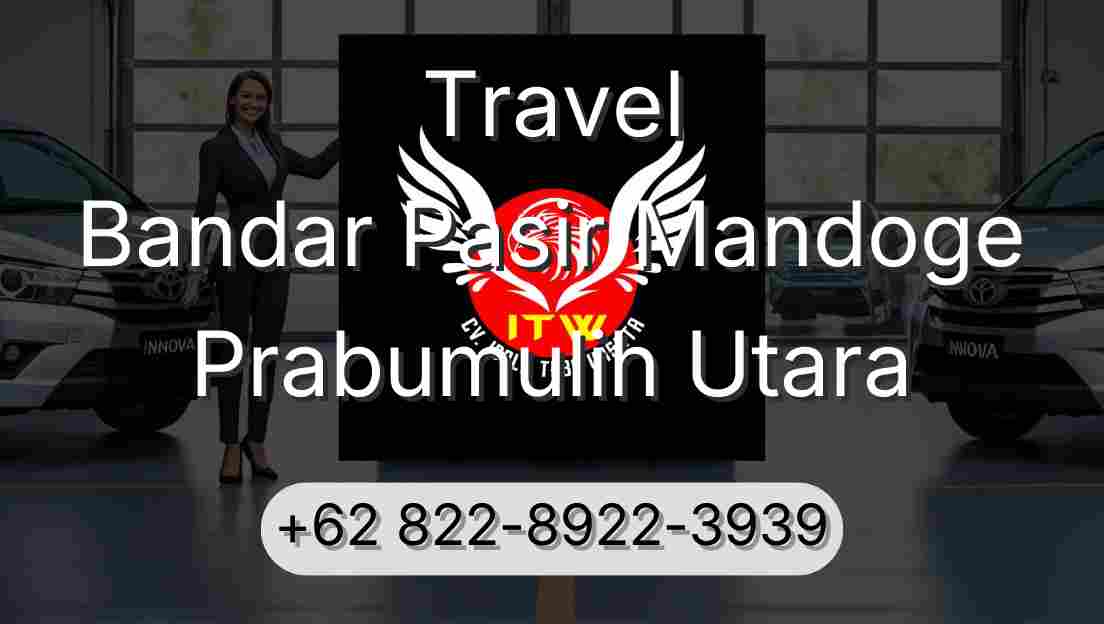 Travel Bandar Pasir Mandoge Prabumulih Utara