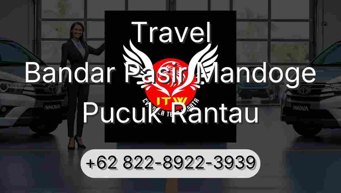 Travel Bandar Pasir Mandoge Pucuk Rantau