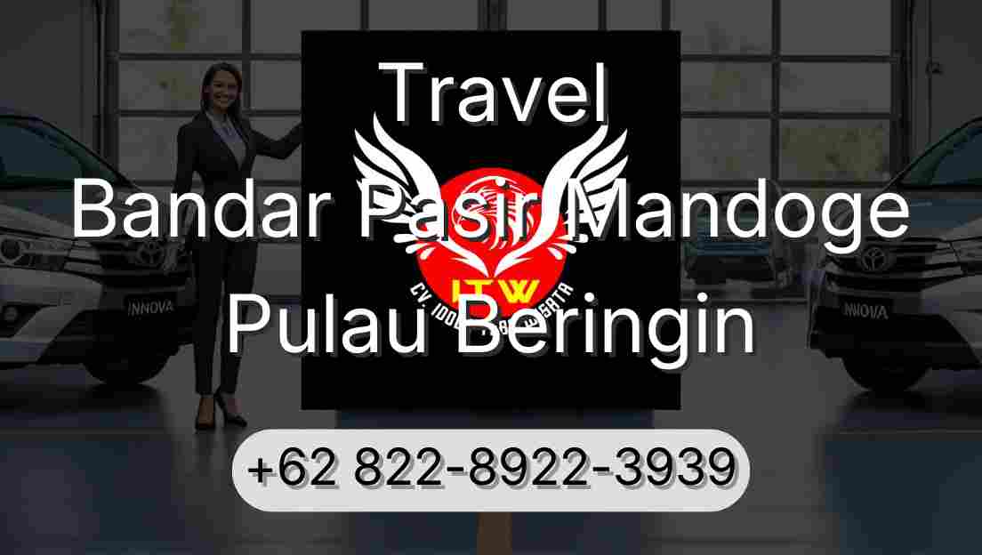 Travel Bandar Pasir Mandoge Pulau Beringin