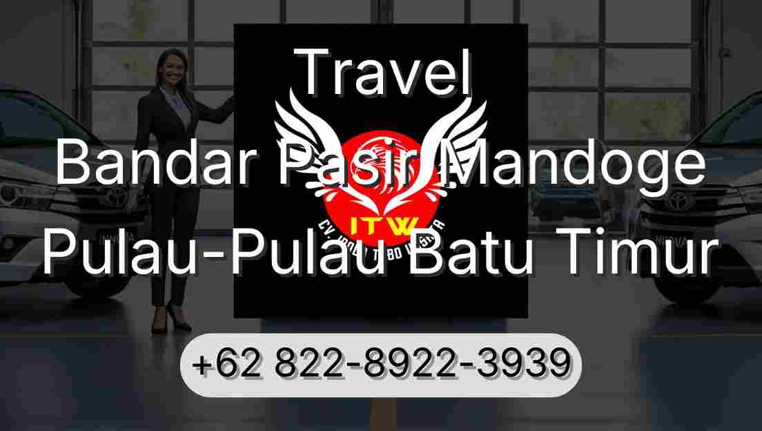 Travel Bandar Pasir Mandoge Pulau-Pulau Batu Timur