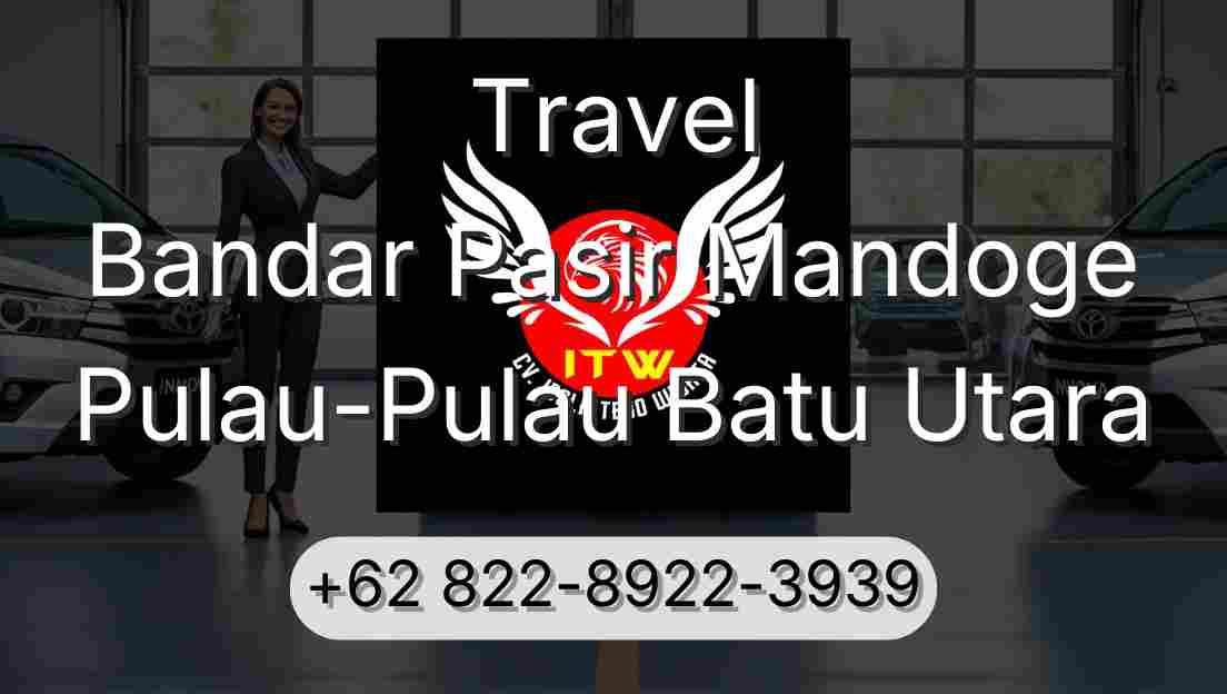 Travel Bandar Pasir Mandoge Pulau-Pulau Batu Utara