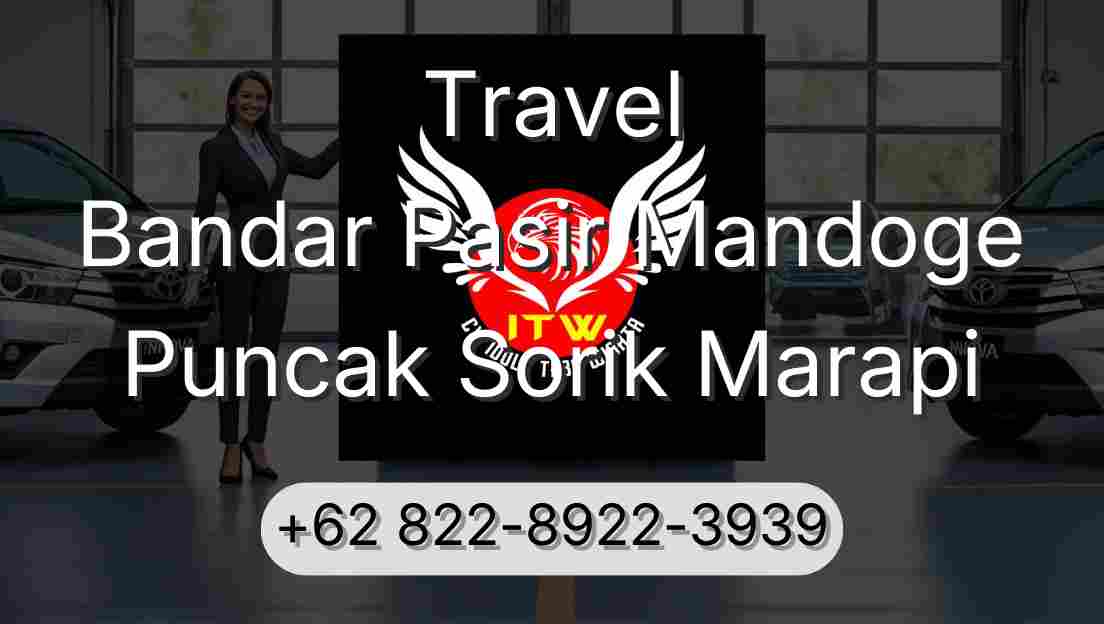 Travel Bandar Pasir Mandoge Puncak Sorik Marapi