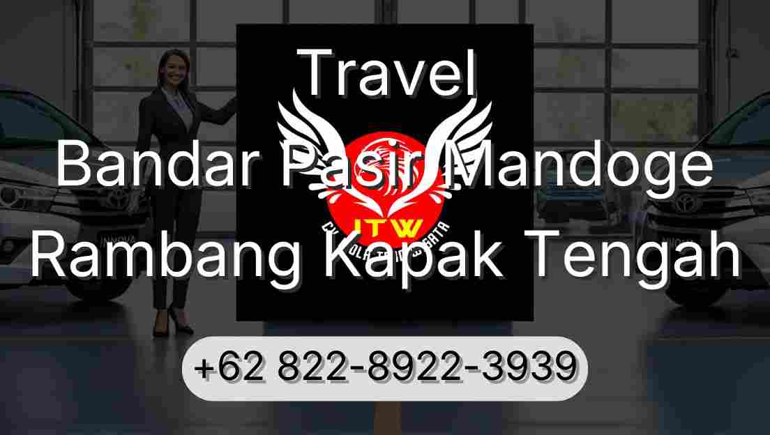 Travel Bandar Pasir Mandoge Rambang Kapak Tengah