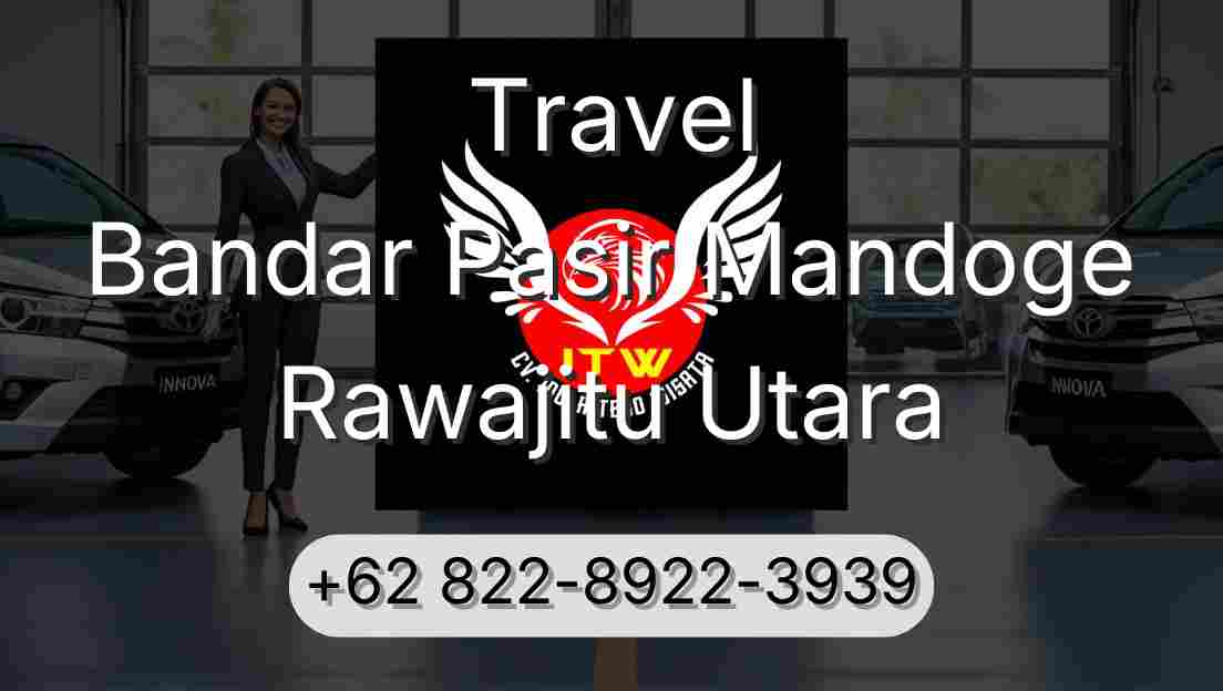 Travel Bandar Pasir Mandoge Rawajitu Utara