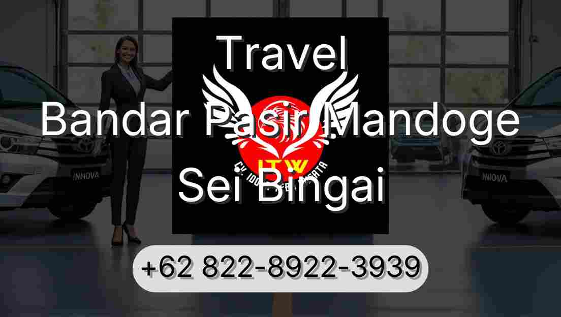 Travel Bandar Pasir Mandoge Sei Bingai