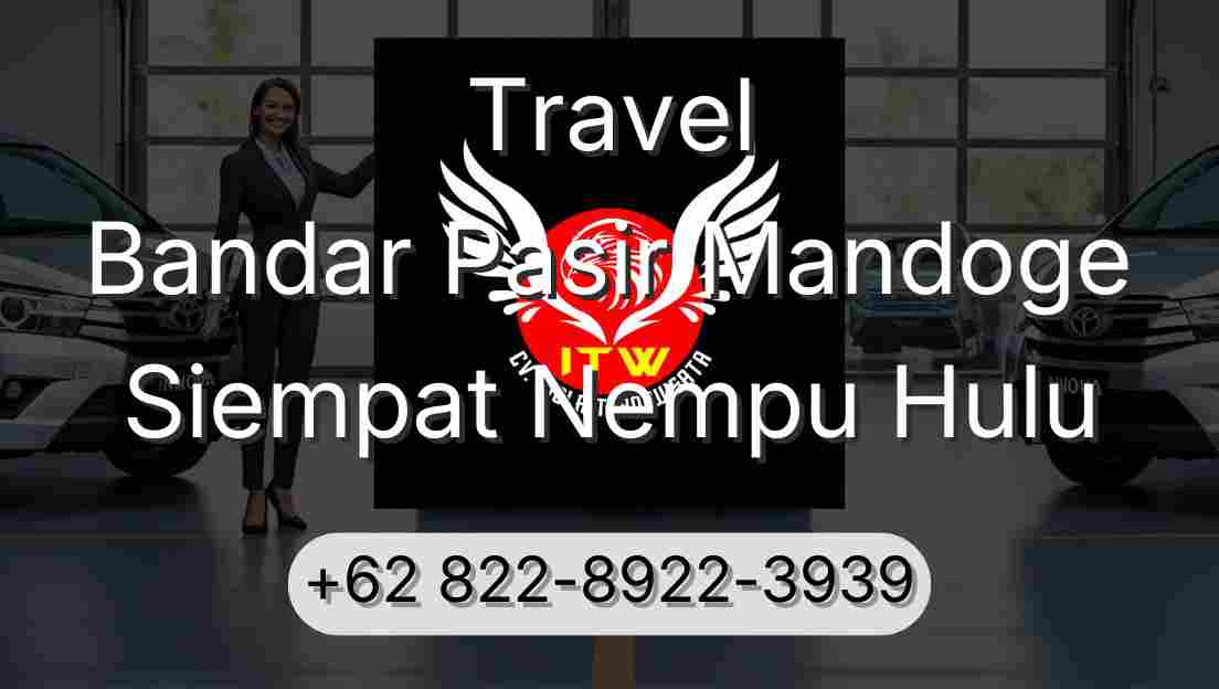 Travel Bandar Pasir Mandoge Siempat Nempu Hulu