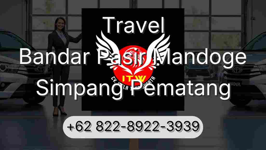 Travel Bandar Pasir Mandoge Simpang Pematang