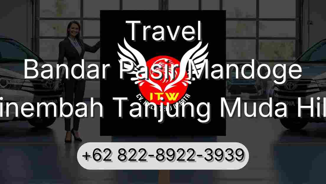 Travel Bandar Pasir Mandoge Sinembah Tanjung Muda Hilir