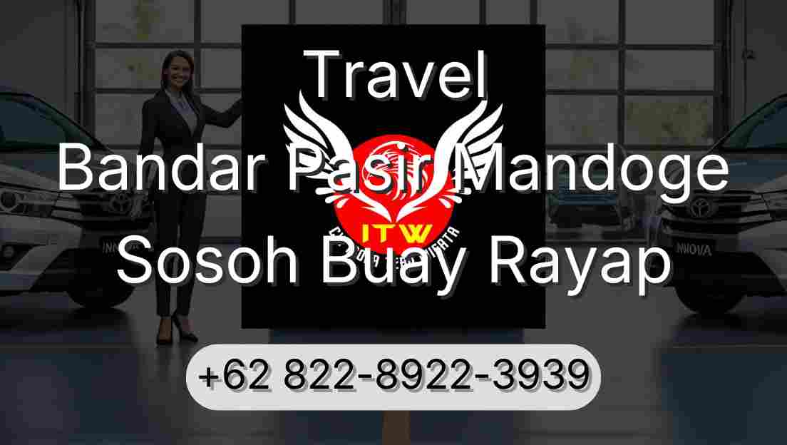 Travel Bandar Pasir Mandoge Sosoh Buay Rayap