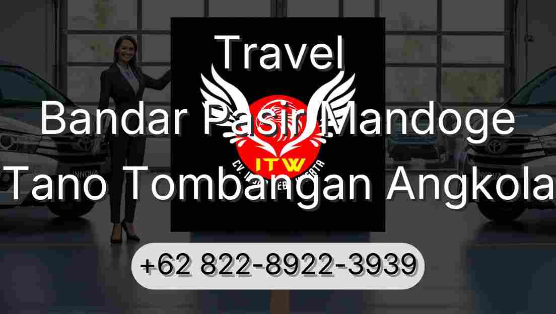 Travel Bandar Pasir Mandoge Tano Tombangan Angkola