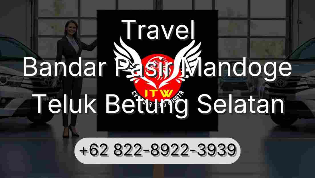 Travel Bandar Pasir Mandoge Teluk Betung Selatan