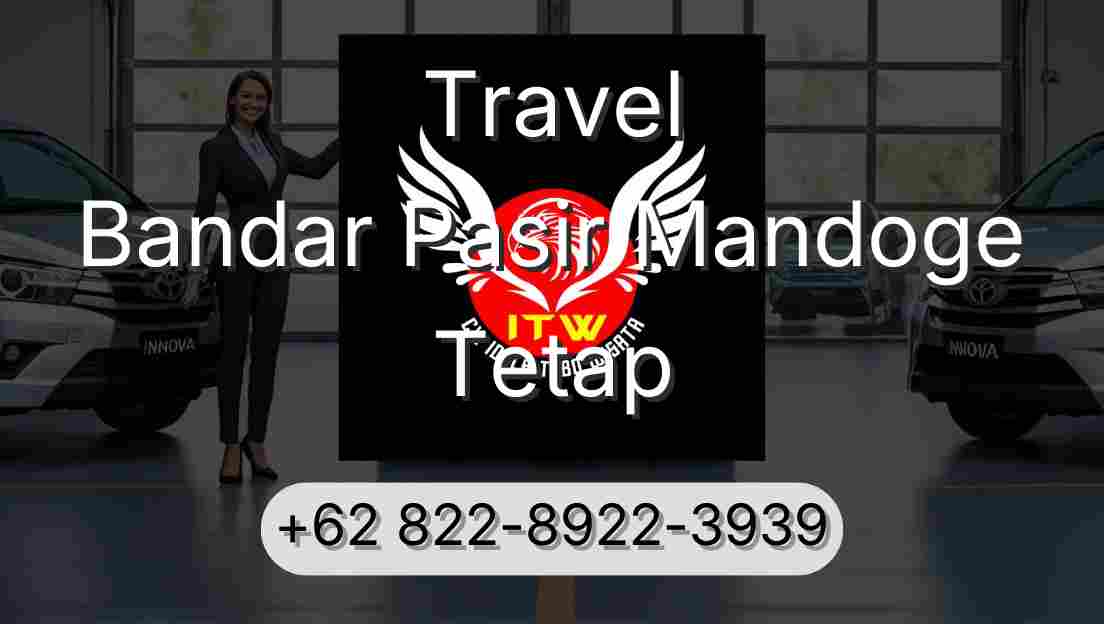 Travel Bandar Pasir Mandoge Tetap