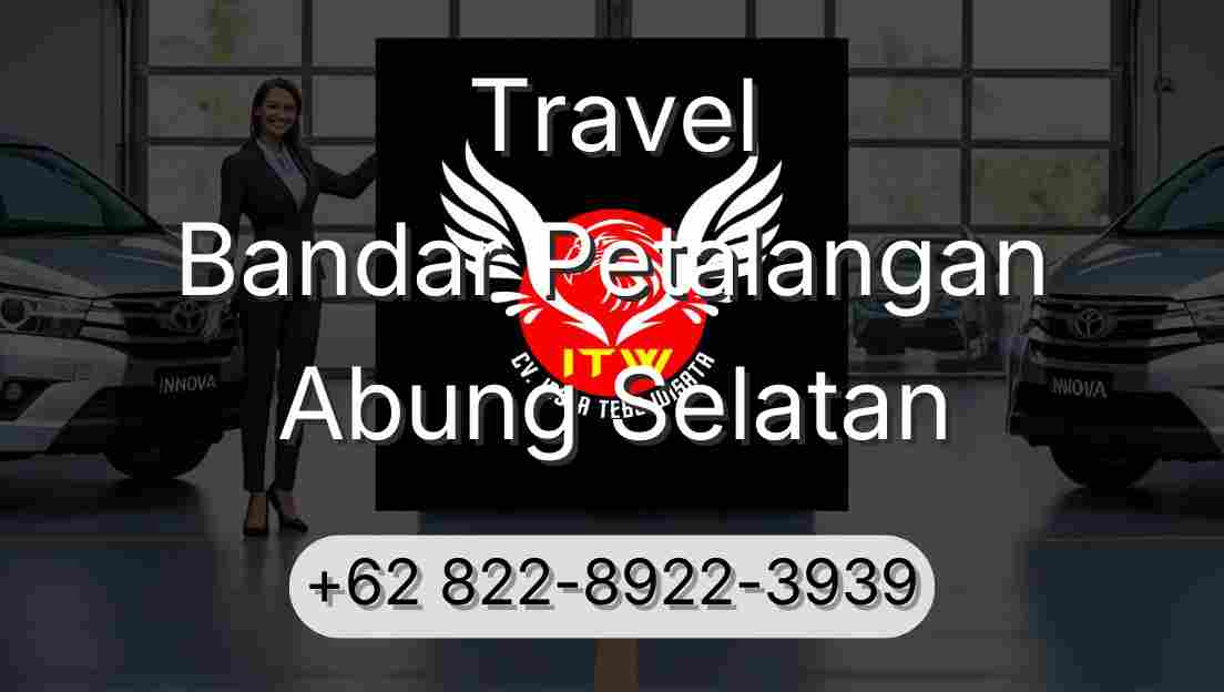 Travel Bandar Petalangan Abung Selatan