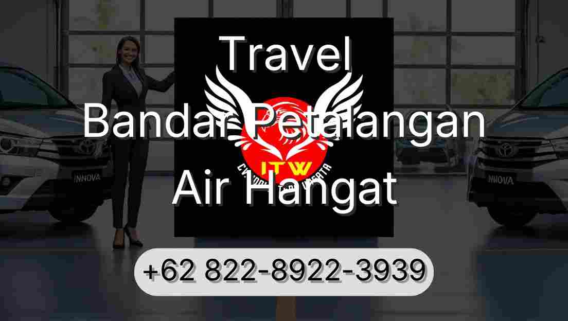 Travel Bandar Petalangan Air Hangat