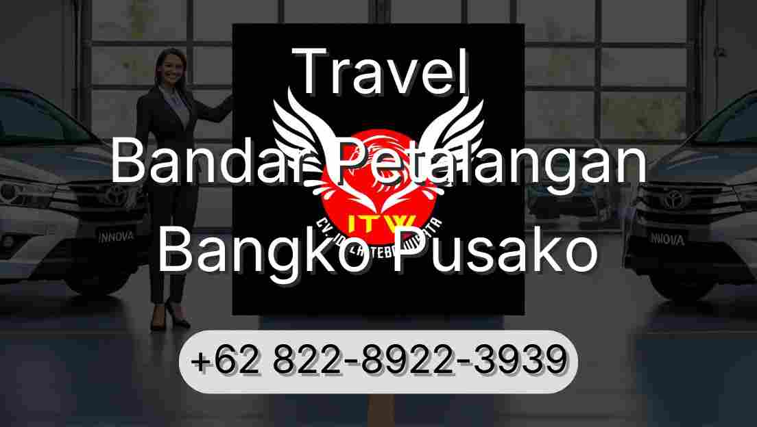Travel Bandar Petalangan Bangko Pusako