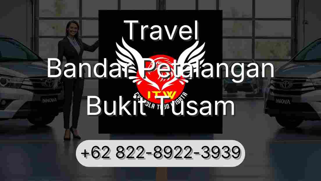 Travel Bandar Petalangan Bukit Tusam