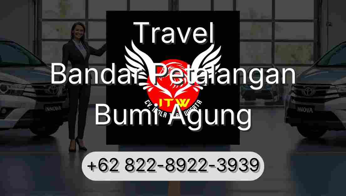 Travel Bandar Petalangan Bumi Agung
