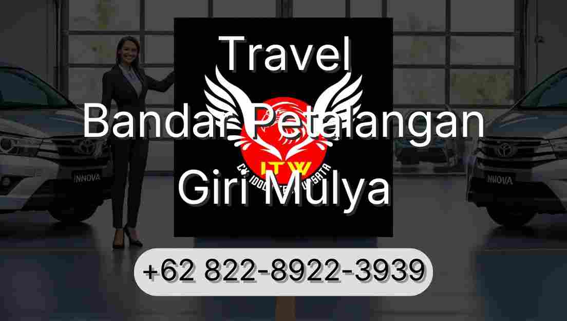 Travel Bandar Petalangan Giri Mulya