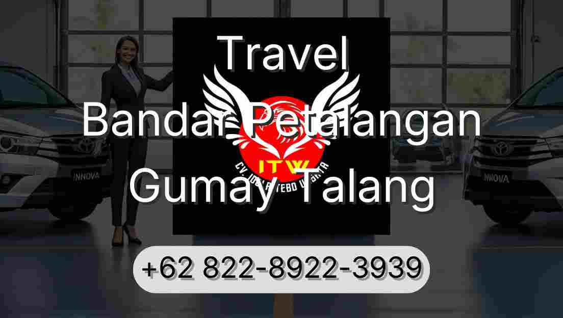 Travel Bandar Petalangan Gumay Talang