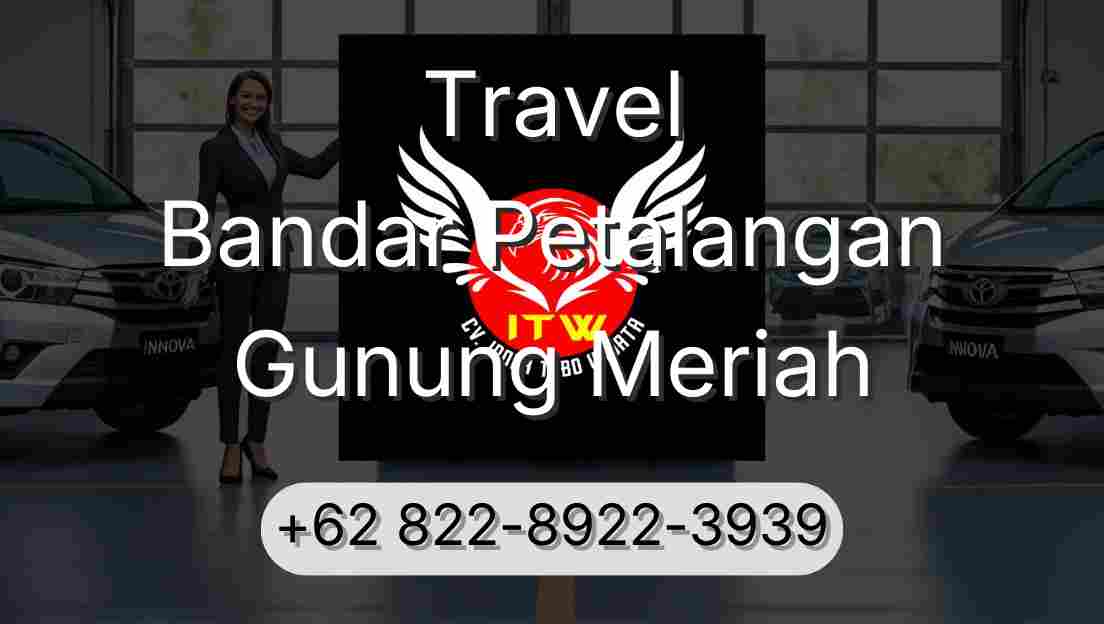 Travel Bandar Petalangan Gunung Meriah
