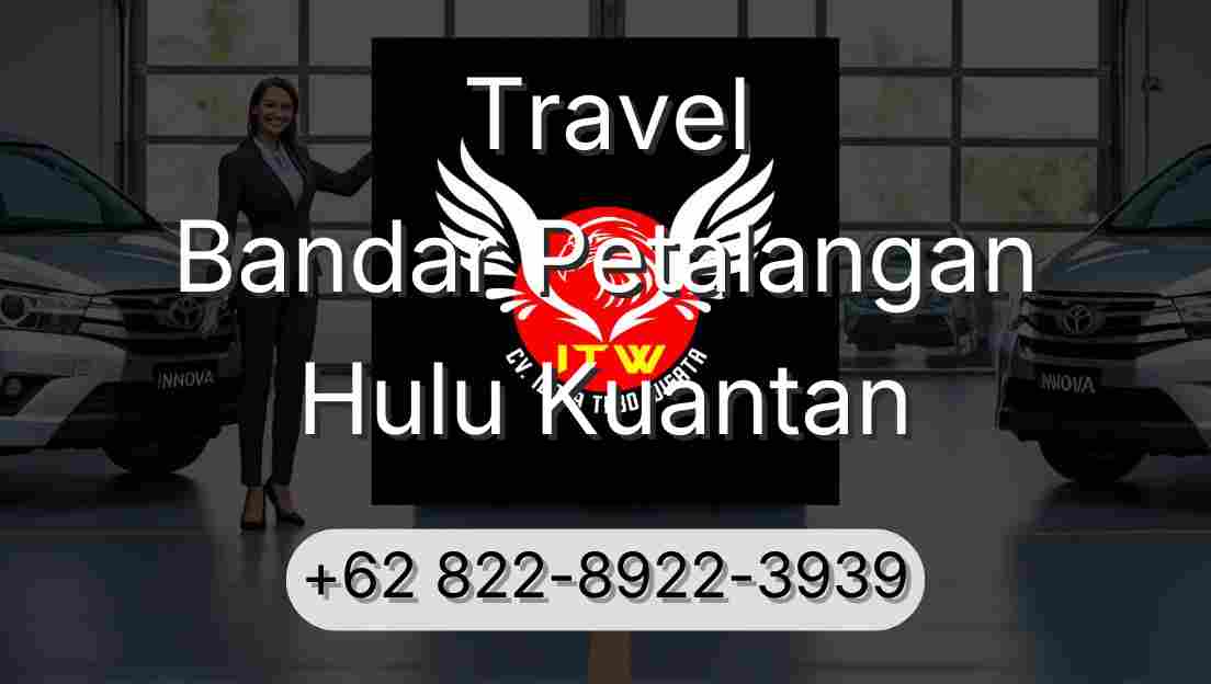 Travel Bandar Petalangan Hulu Kuantan
