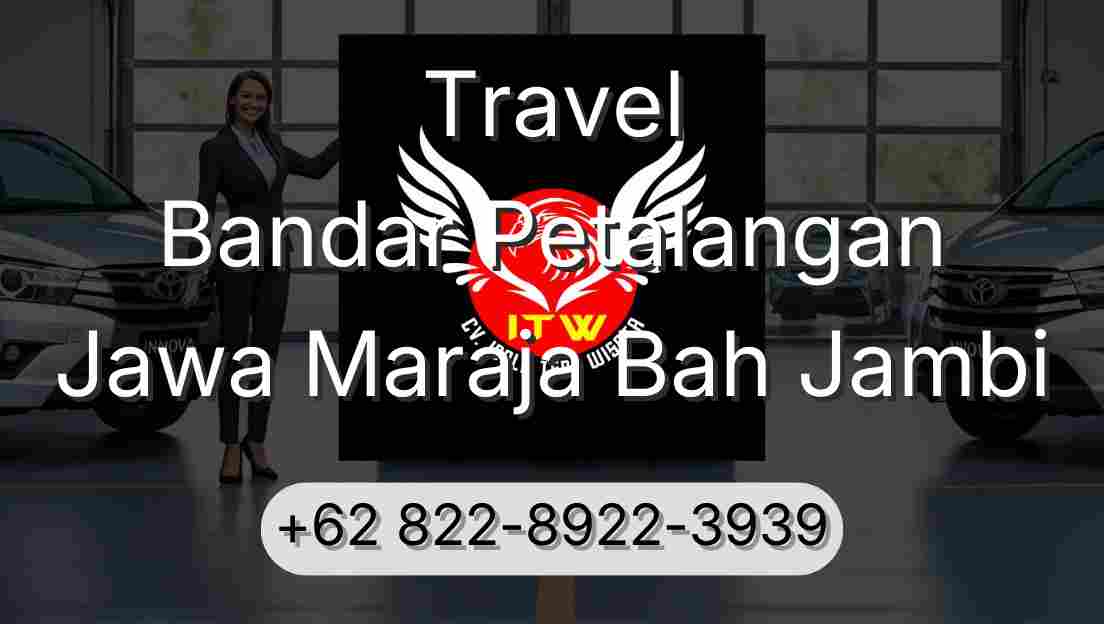 Travel Bandar Petalangan Jawa Maraja Bah Jambi
