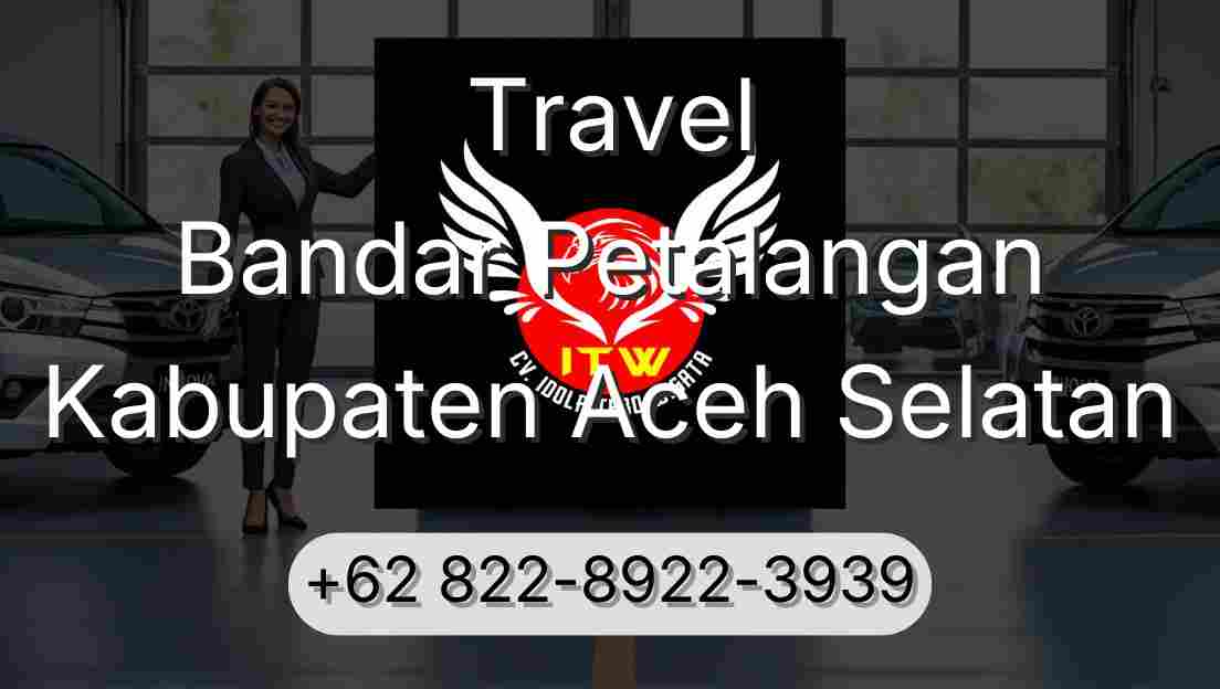 Travel Bandar Petalangan Kabupaten Aceh Selatan