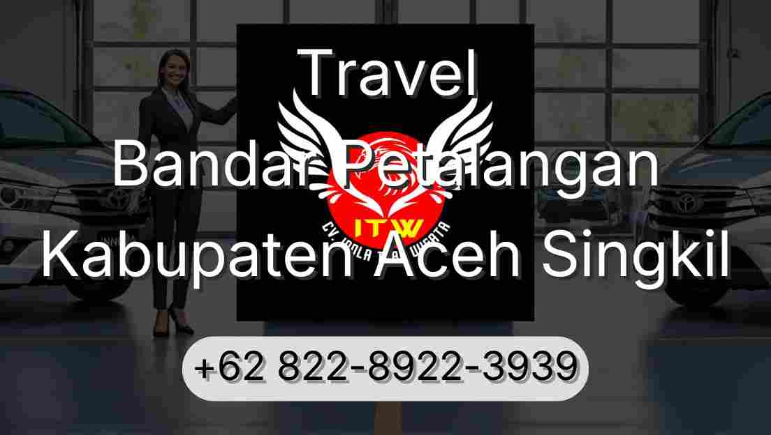 Travel Bandar Petalangan Kabupaten Aceh Singkil