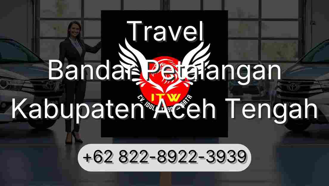 Travel Bandar Petalangan Kabupaten Aceh Tengah