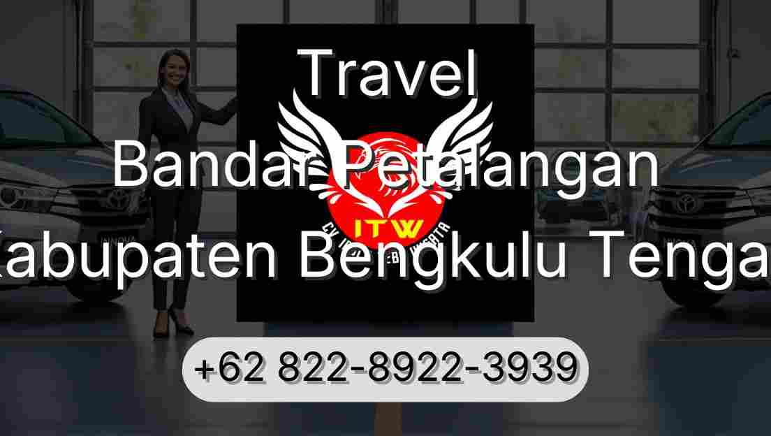 Travel Bandar Petalangan Kabupaten Bengkulu Tengah