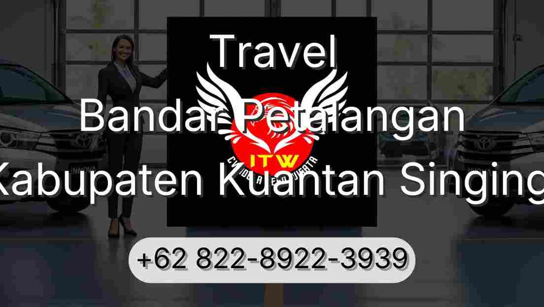 Travel Bandar Petalangan Kabupaten Kuantan Singingi