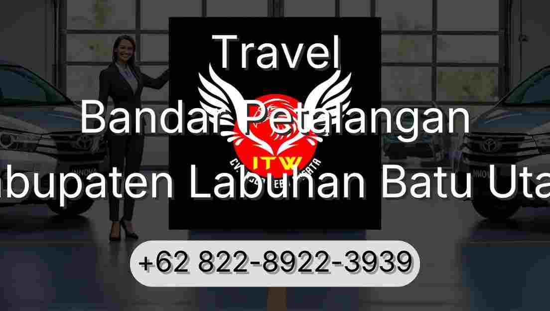 Travel Bandar Petalangan Kabupaten Labuhan Batu Utara