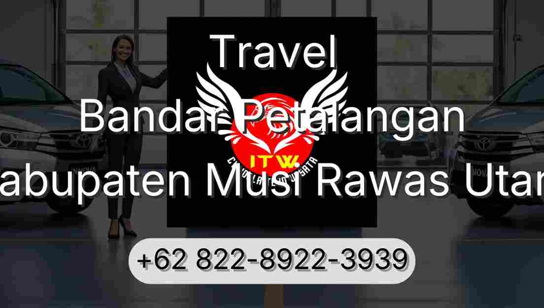 Travel Bandar Petalangan Kabupaten Musi Rawas Utara