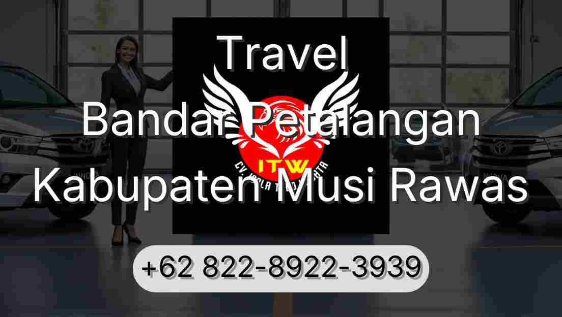 Travel Bandar Petalangan Kabupaten Musi Rawas
