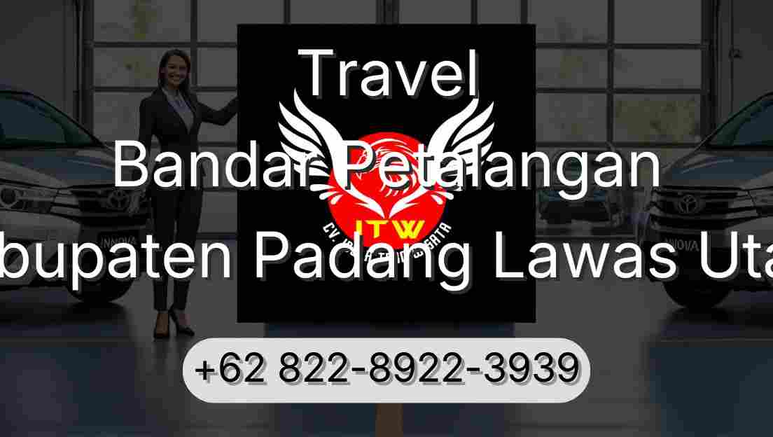 Travel Bandar Petalangan Kabupaten Padang Lawas Utara