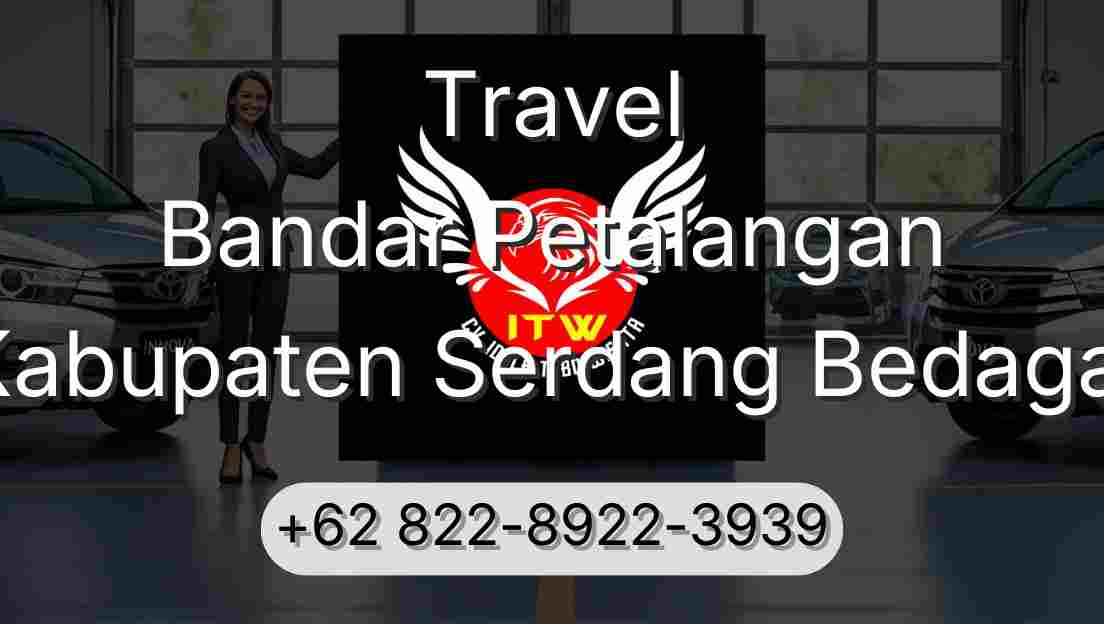 Travel Bandar Petalangan Kabupaten Serdang Bedagai