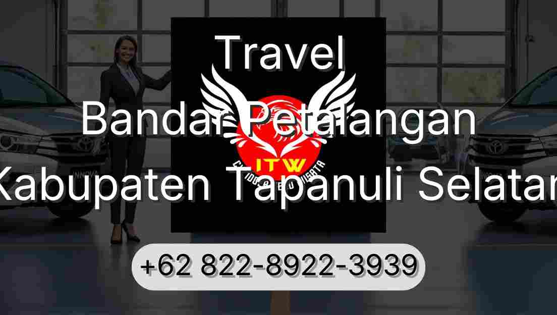 Travel Bandar Petalangan Kabupaten Tapanuli Selatan