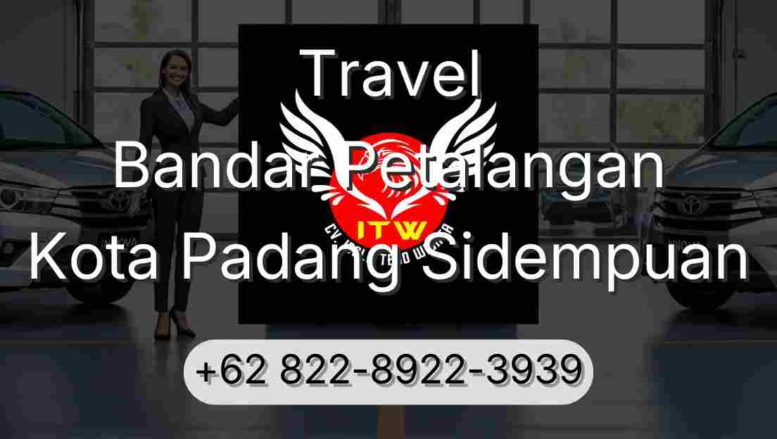 Travel Bandar Petalangan Kota Padang Sidempuan