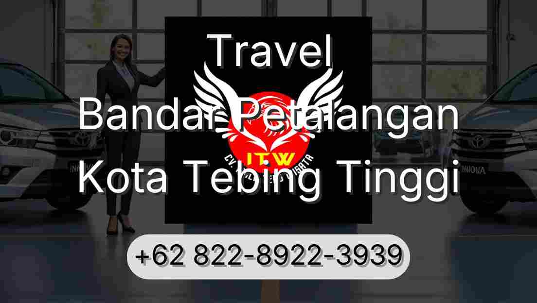 Travel Bandar Petalangan Kota Tebing Tinggi