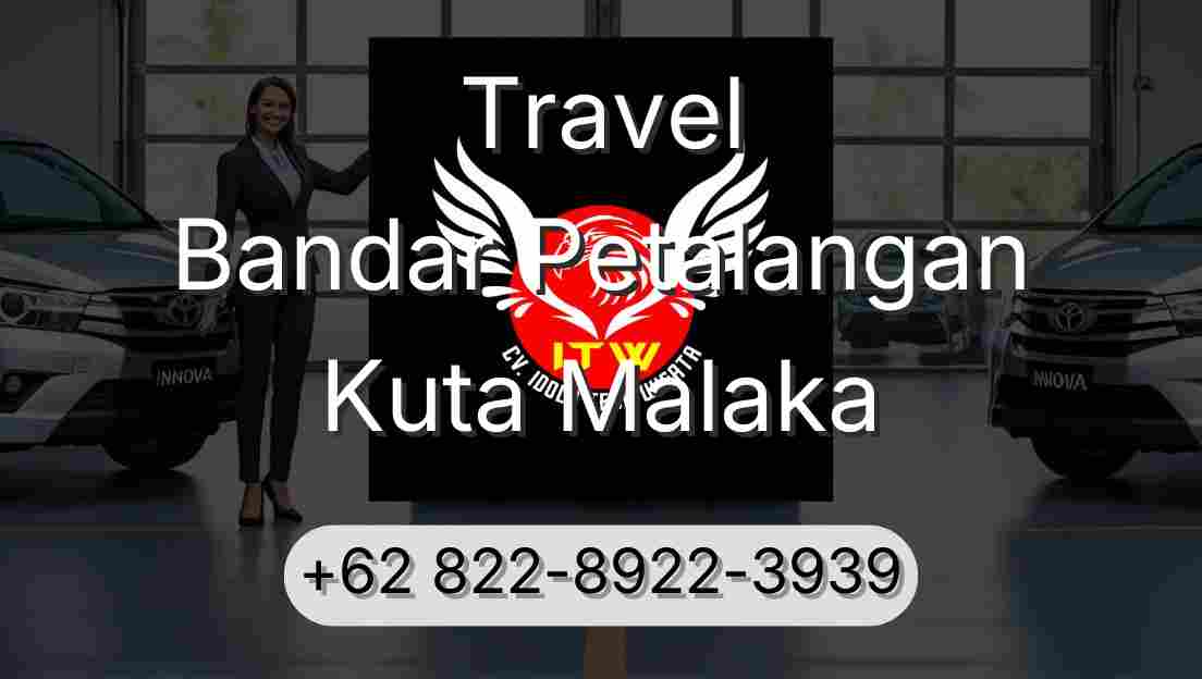 Travel Bandar Petalangan Kuta Malaka