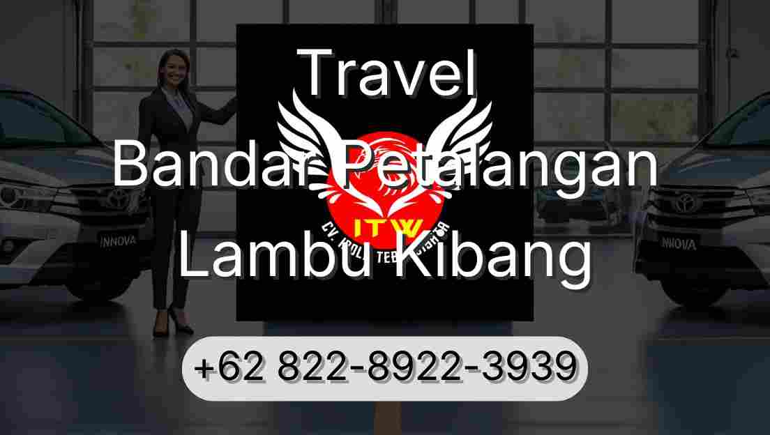 Travel Bandar Petalangan Lambu Kibang