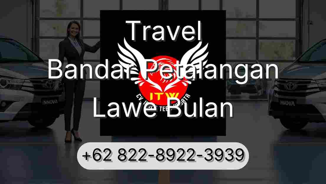 Travel Bandar Petalangan Lawe Bulan