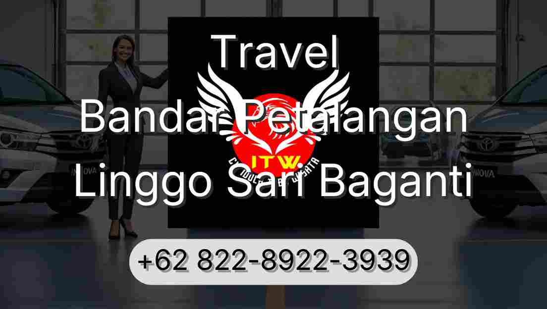 Travel Bandar Petalangan Linggo Sari Baganti